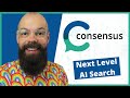 How To Use Consensus AI - Don’t Get Left Behind!