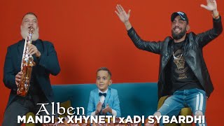 Mandi ft. Xhynet & Adi Sybardhi - Alben