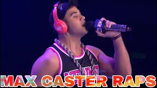 ▶️Max Caster Raps || Part 19◀️