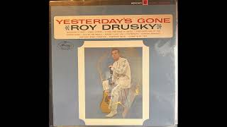 Watch Roy Drusky Yesterdays Gone video