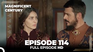 Magnificent Century Episode 114 | English Subtitle HD
