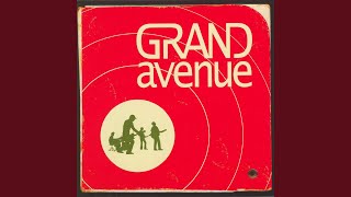 Watch Grand Avenue Come Round video