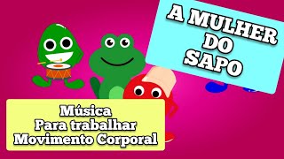 A MULHER DO SAPO | Música para trabalhar motricidade | DANILO BENÍCIO - BATUCADA