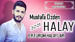 Mustafa Özden ( 2021 Halay ) Erzurum Halayları | Erzurum Prodüksiyon © 2021