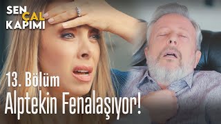 Alptekin fenalaşıyor! - Sen Çal Kapımı 13. Bölüm