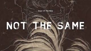 Watch Days Of The New Not The Same video