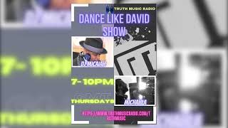 Dance like David show #1 | Truth Music Radio