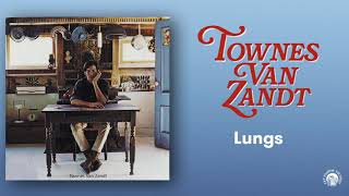 Watch Townes Van Zandt Lungs video