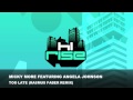 Micky More Featuring Angela Johnson - Too Late (Rasmus Faber and Andy & Dave Remixes)