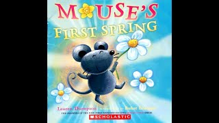 Read Aloud- Mouses First Spring By Lauren Thompson