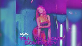 Watch Kylie Minogue Till You Love Somebody video