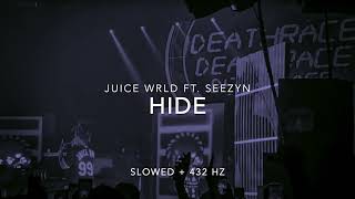 Juice Wrld - Hide Ft. Seezyn Slowed To Perfection 432 Hz