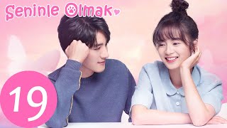 Seninle Olmak 19. Bölüm 季肖冰Ji Xiao Bing张雅钦 Zhang Ya Qin Be With You 好想和你在一起