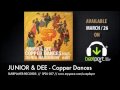 Junior & Dee - Copper Dances ( Available NOW on BEATPORT )