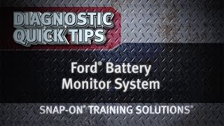 Ford® Battery Monitor System- Diagnostic Quick Tips | Snap-on Training Solutions