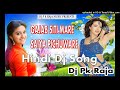 Gajab Siti Mare Saiya Pichuaare ( Dj Pk Raja ) ( Hindi Dj Song Best Dhamaka Jbl Mixx )