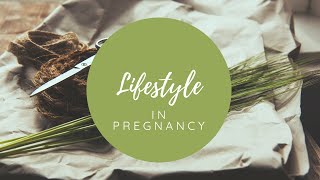 Lifestyle In Pregnancy