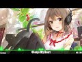 〚Nightcore〛→ Change My Heart | Ummet Ozcan & Laurell 〚Nightcore〛→ Change My Heart | Ummet Ozcan & Laurell