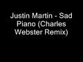 Justin Martin - Sad Piano (Charles Webster Remix)
