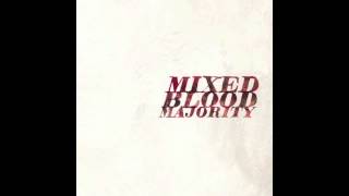 Watch Mixed Blood Majority Dead Weight video