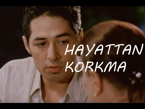 Hayattan Korkma - Türk Filmi