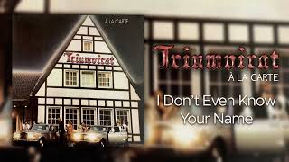 Watch Triumvirat I Dont Even Know Your Name video