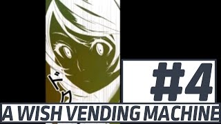A Wish Vending Machine - 4