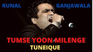 Watch Kunal Ganjawala Tumse Yoon Milenge video