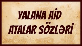 Yalana Ai̇d Atalar Sözləri̇