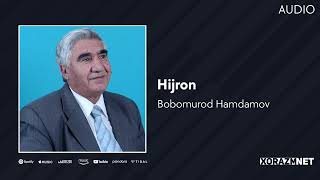 Bobomurod Hamdamov - Hijron | Бобомурод Хамдамов - Хижрон (Audio)