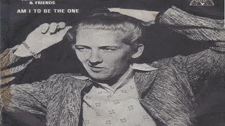 Watch Jerry Lee Lewis Am I To Be The One video