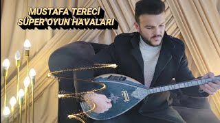 Mustafa Tereci Süper Oyun Havaları