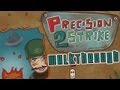 Precision Strike 2 Walkthrough