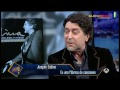 Joaquín Sabina en El Hormiguero: "Dije ataque de pánico, pero tenía ganas de vomitar"