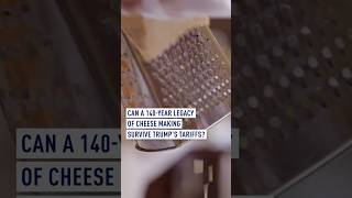 Can A 140-Year Legacy Of Cheese Making Survive Trumps Tariffs?