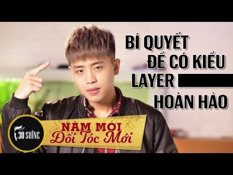 30Shine | Muốn để kiểu tóc layer hoàn hảo bạn phải biết điều này | Bí Quyết Đẹp Trai 169