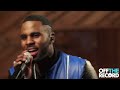 Jason Derulo Performs 'The Other Side' [Exclusive Acoustic Performance] - Off The Record
