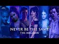 NEVER BE THE SAME | THE MEGAMIX feat. Camila Cabello,Ariana Grande & MORE