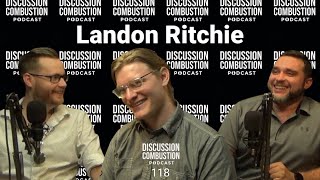 Landon Ritchie | Discussion Combustion Podcast | 118