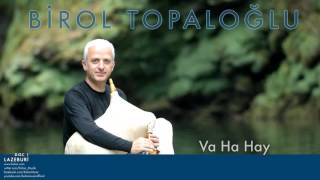 Birol Topaloğlu - Va Ha Hay Lazeburi 2001 Kalan Müzik