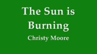 Watch Christy Moore The Sun Is Burning video