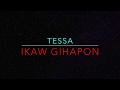 IKAW GIHAPON by Tessa (lyric video)