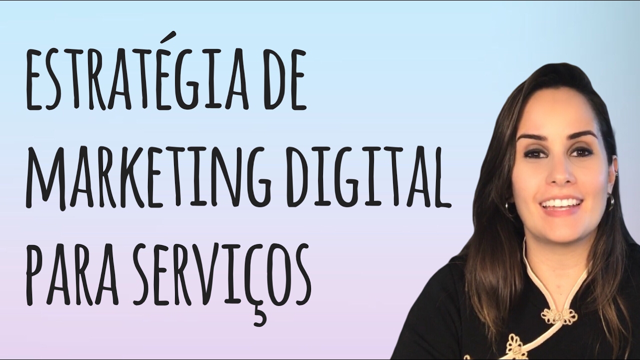 Marketing Digital para Serviços - uma ideia interessante por Ana Tex