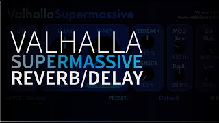 Valhalla SuperMassive Reverb & Delay | Music Production Tutorials