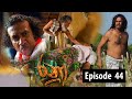 Ranaa Episode 44