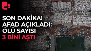 Son Dakika! Depremde can kaybı artıyor AFAD açıkladı: Ölü sayısı 3 bini aştı
