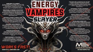 Energy Vampire Slayer (SO POWERFUL!) Advanced  Morphic Field
