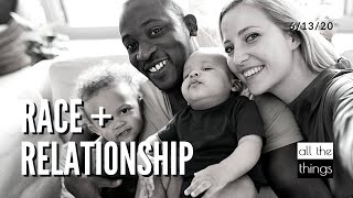 ATT#59 Race & Relationships || 6/13/2020