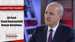 Numan Kurtulmuş Habertürkte