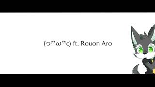 Rouon Aro Tear Ust狼音アロ っΩc Utauカバー